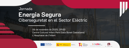 Jornada “Energia segura: ciberseguretat en el sector elèctric”